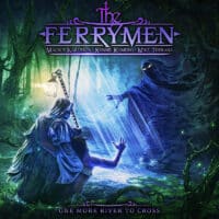 The Ferrymen – One more river to cross