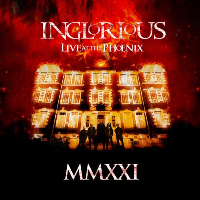 Inglorious MMXXI Live At The Phoenix