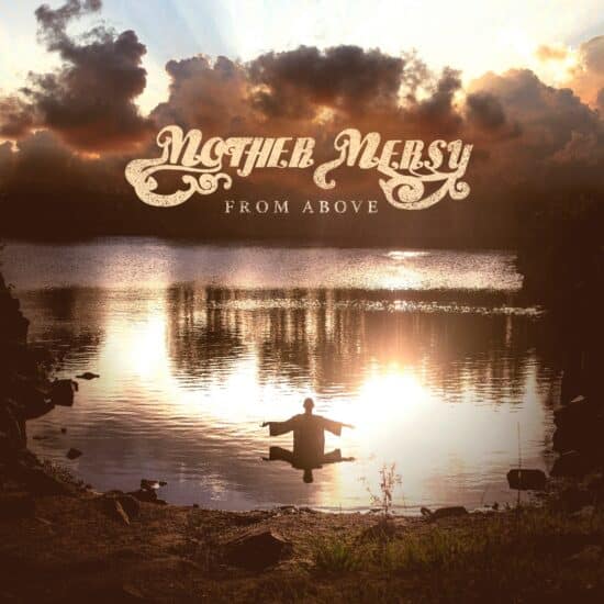 Mother Mersy har släppt sitt debutalbum "From Above" 1