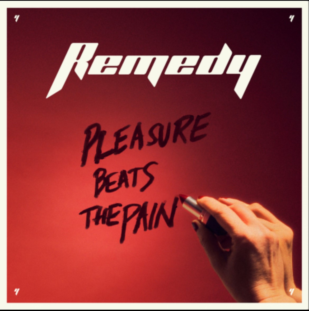Remedy - Pleasure Beats The Pain